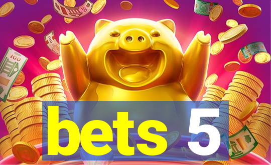 bets 5