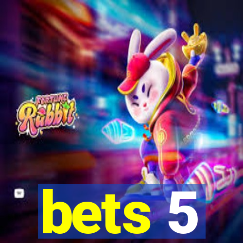 bets 5