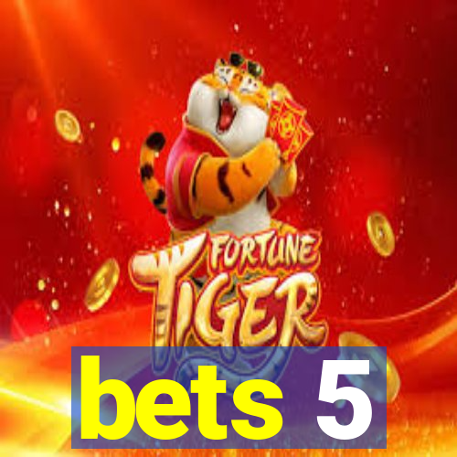 bets 5