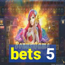 bets 5