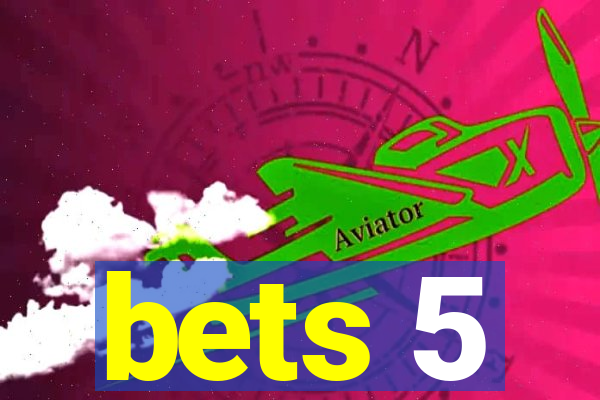 bets 5