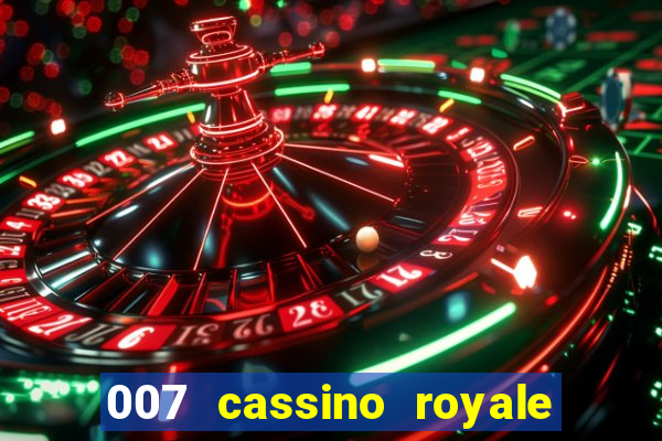 007 cassino royale filme completo dublado youtube