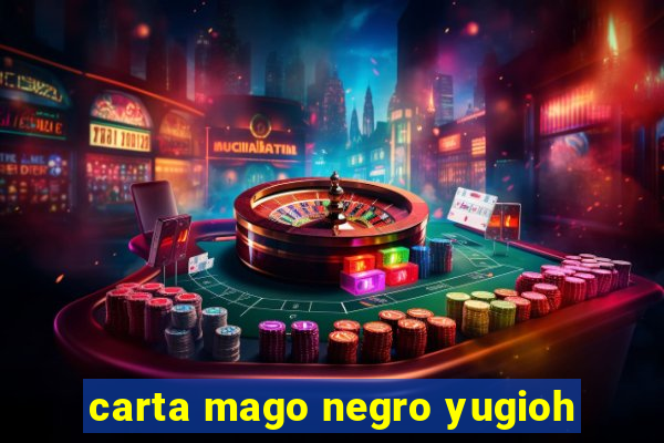 carta mago negro yugioh