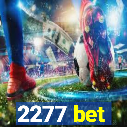 2277 bet