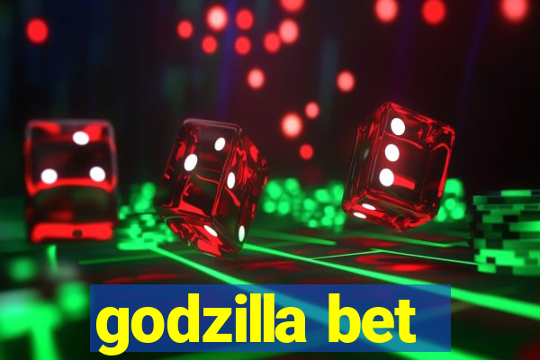 godzilla bet