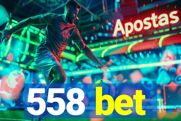 558 bet