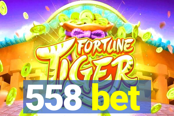 558 bet