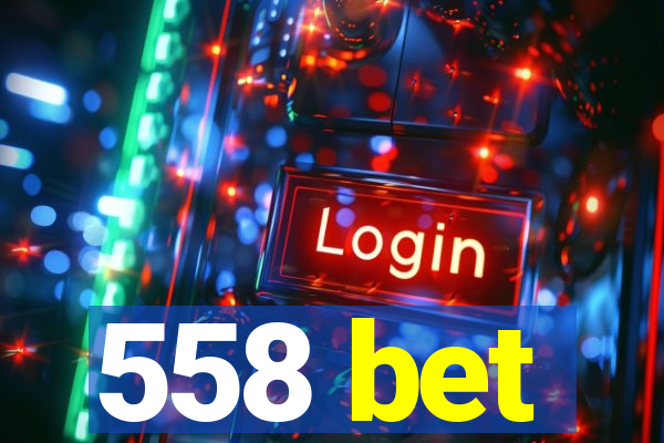 558 bet