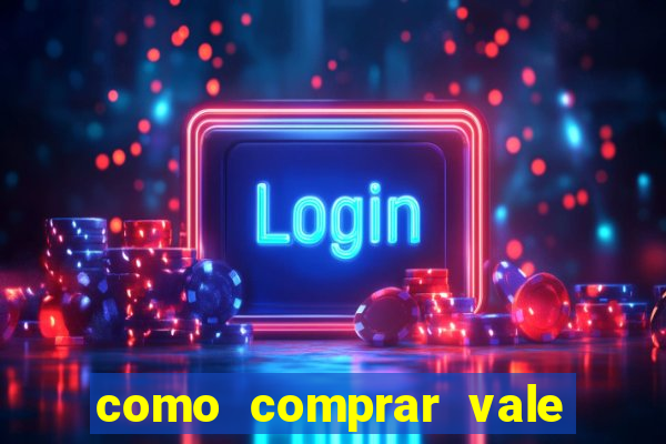 como comprar vale sorte online