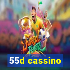 55d cassino