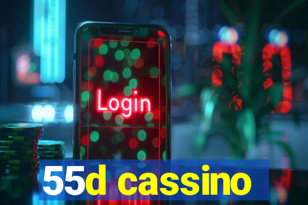 55d cassino