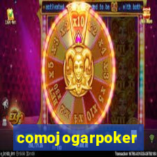 comojogarpoker