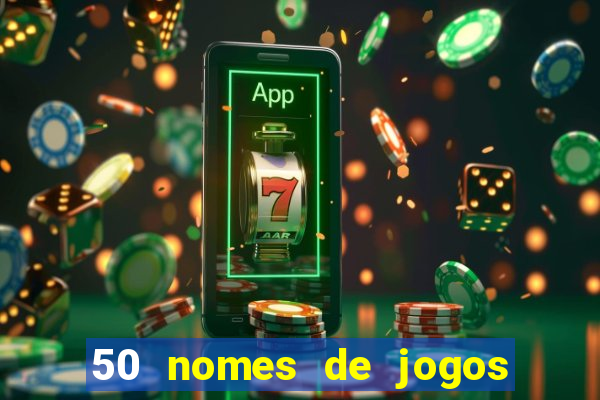 50 nomes de jogos com bola