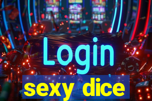 sexy dice