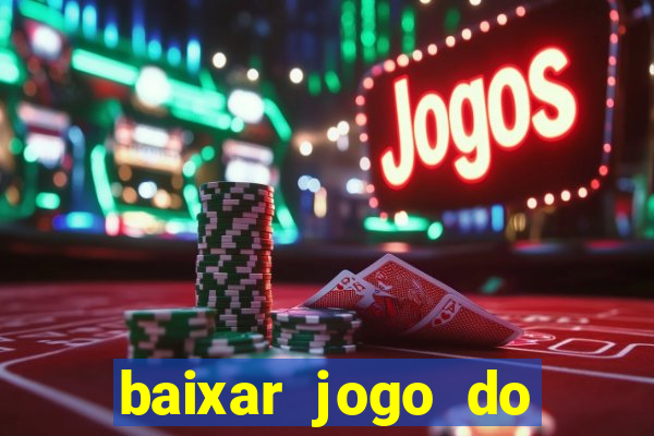 baixar jogo do tigrinho demo