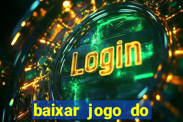 baixar jogo do tigrinho demo