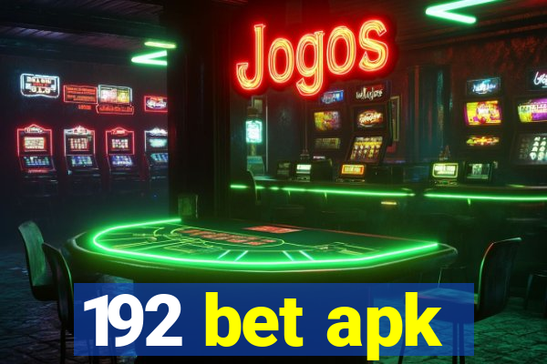 192 bet apk