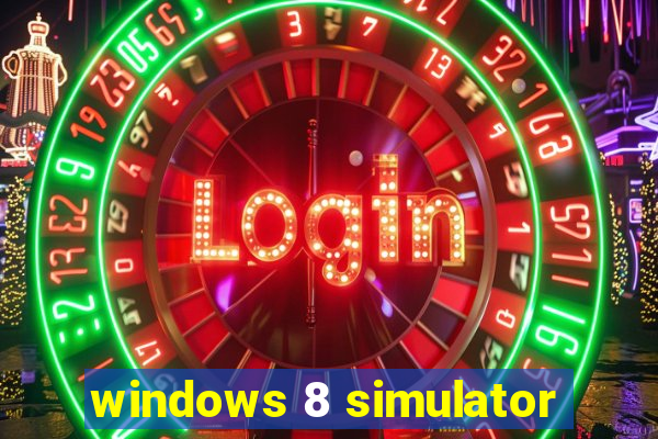 windows 8 simulator