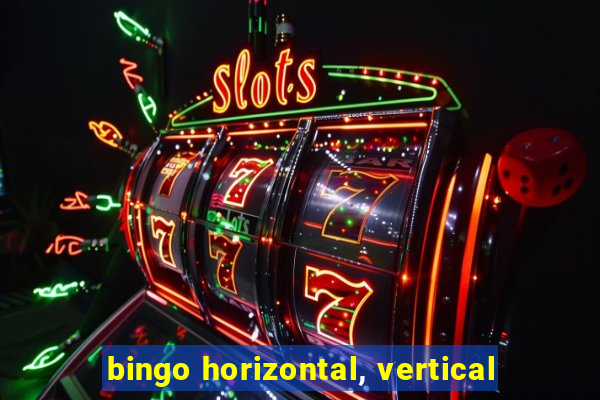 bingo horizontal, vertical