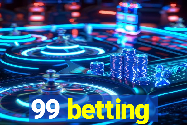 99 betting