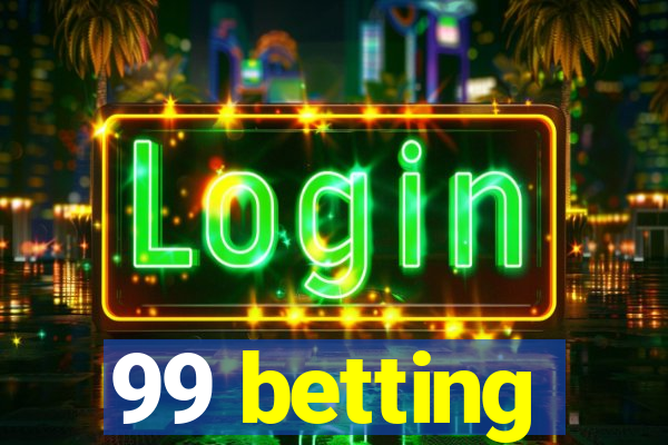 99 betting