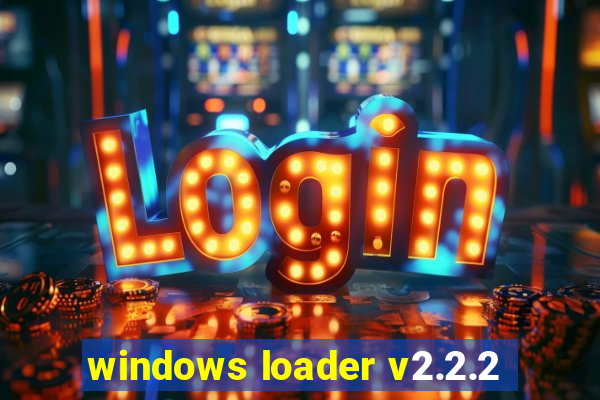 windows loader v2.2.2