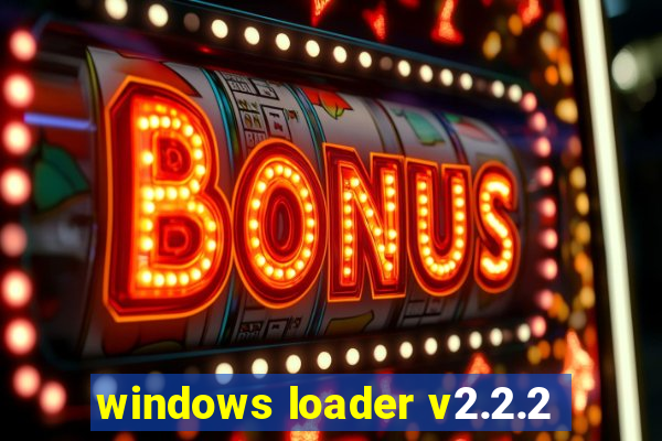 windows loader v2.2.2