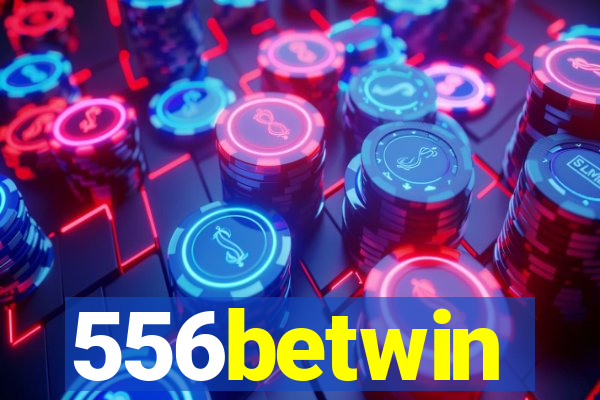 556betwin