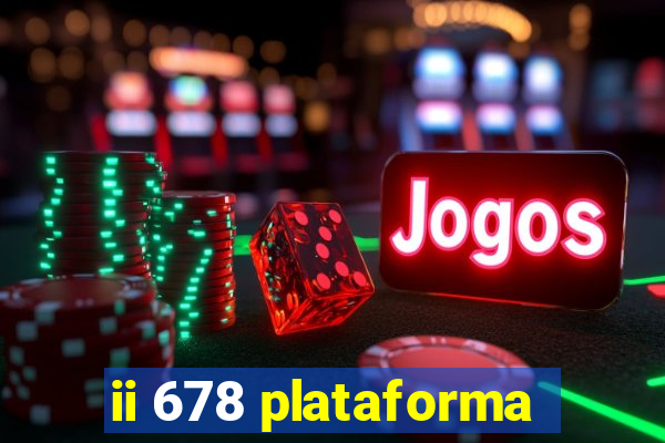 ii 678 plataforma