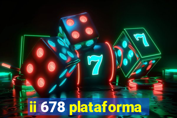 ii 678 plataforma