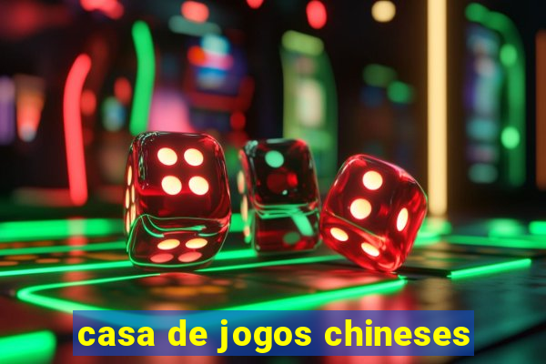 casa de jogos chineses