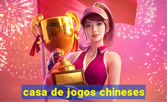 casa de jogos chineses