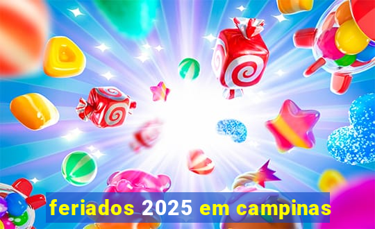 feriados 2025 em campinas