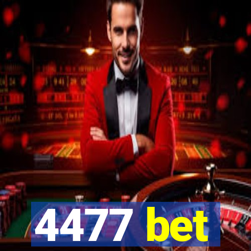 4477 bet