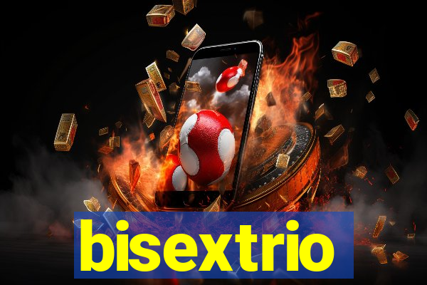 bisextrio