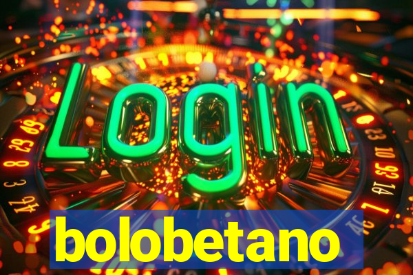 bolobetano