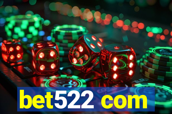 bet522 com