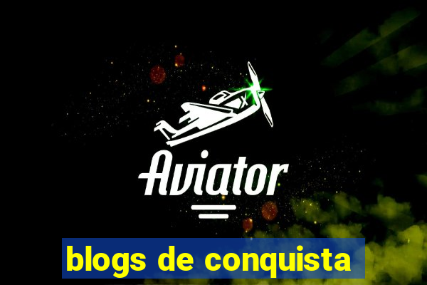 blogs de conquista