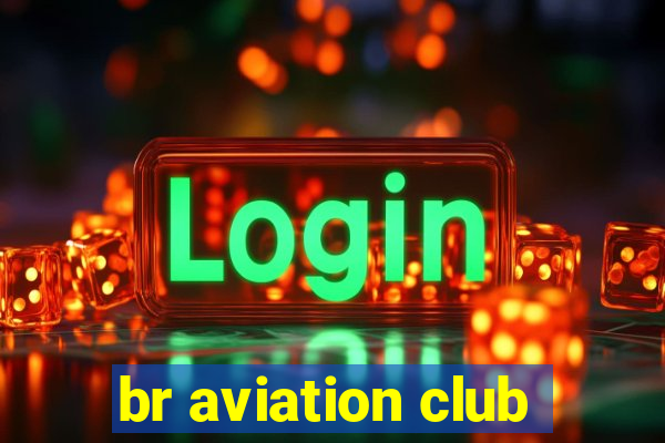 br aviation club