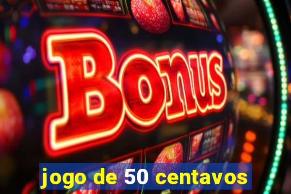 jogo de 50 centavos