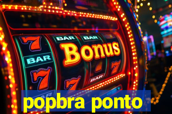 popbra ponto