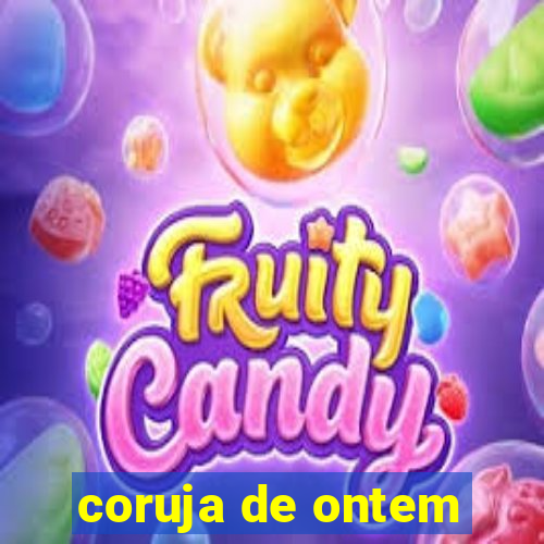 coruja de ontem