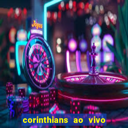 corinthians ao vivo multi canal