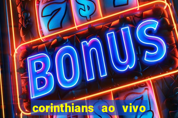 corinthians ao vivo multi canal