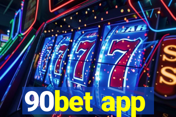 90bet app