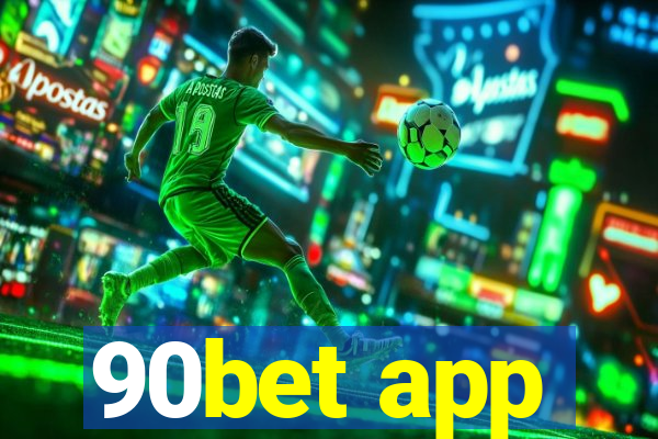 90bet app