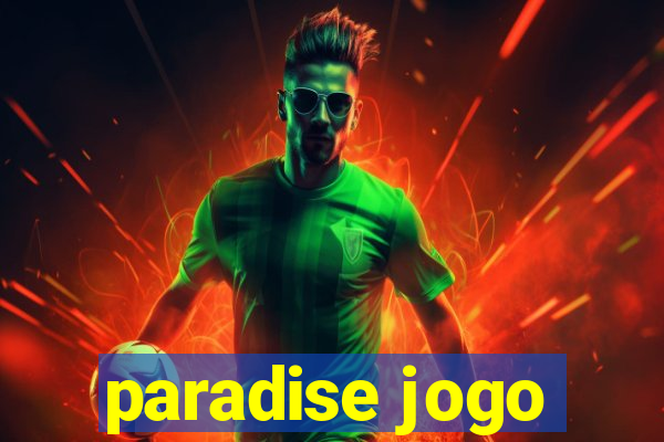 paradise jogo