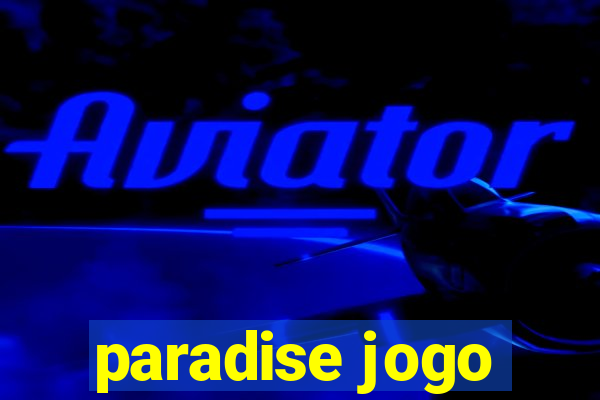 paradise jogo