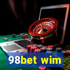 98bet wim