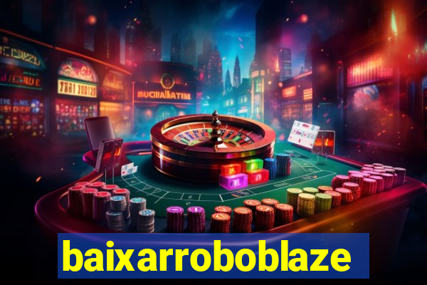 baixarroboblaze